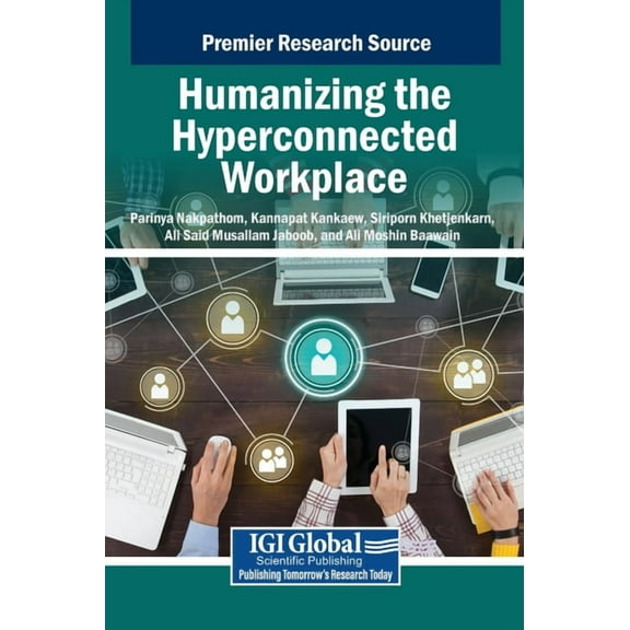 Humanizing the Hyperconnected Workplace, (Hardcover)