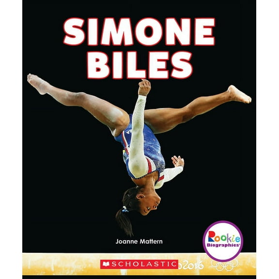 Rookie Biographies Simone Biles: America's Greatest Gymnast (Rookie Biographies), (Paperback)