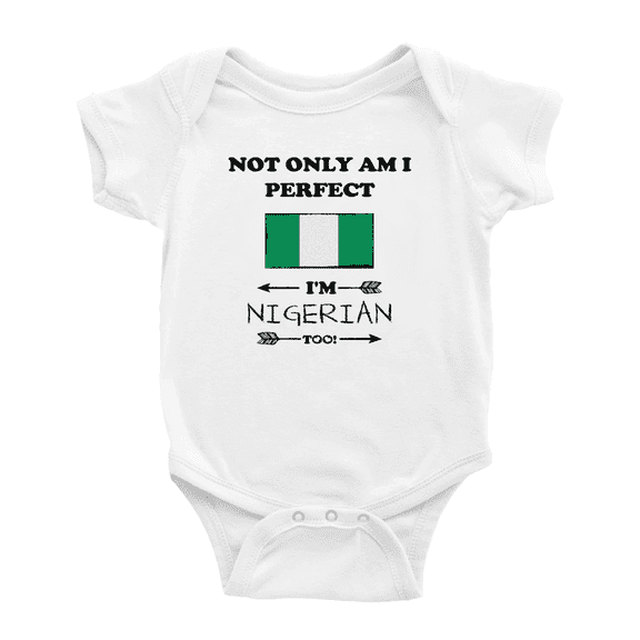Not Only Am I Perfect, I'm Nigerian Too! Cute Baby Romper Bodysuit For Boy Girl (White, 0-3 Months)