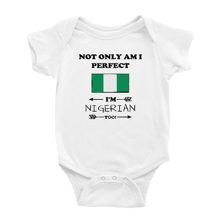 

Not Only Am I Perfect I m Nigerian Too! Cute Baby Romper Bodysuit For Boy Girl (White 18-24 Months)