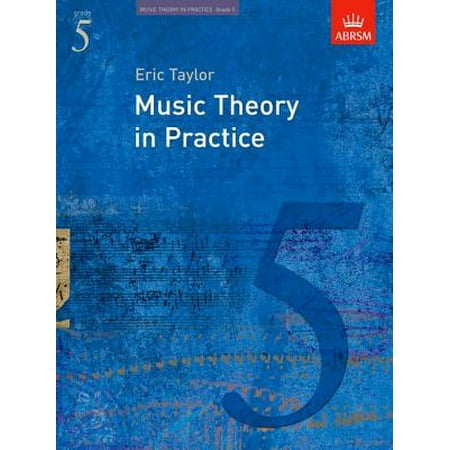 Music Theory in Practice : Grade 5: Grade 5 (Best Music Theory App)