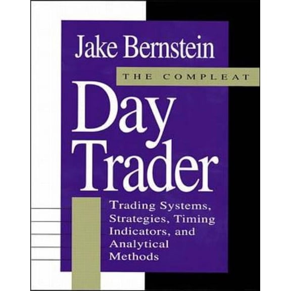 Pre-Owned The Compleat Day Trader: Trading Systems, Strategies, Timing Indicators and Analytical Methods (Hardcover) 0070092516 9780070092518