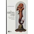 thumbnail image 1 of Libro La Sirena De Fiji Tapa Blanda, Autor Jan Bondeson, Editorial Siglo Xxi, 1 of 2