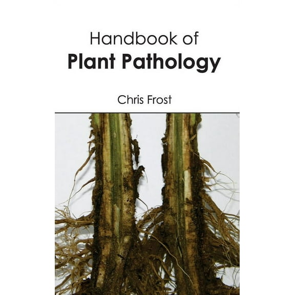Handbook of Plant Pathology, (Hardcover)