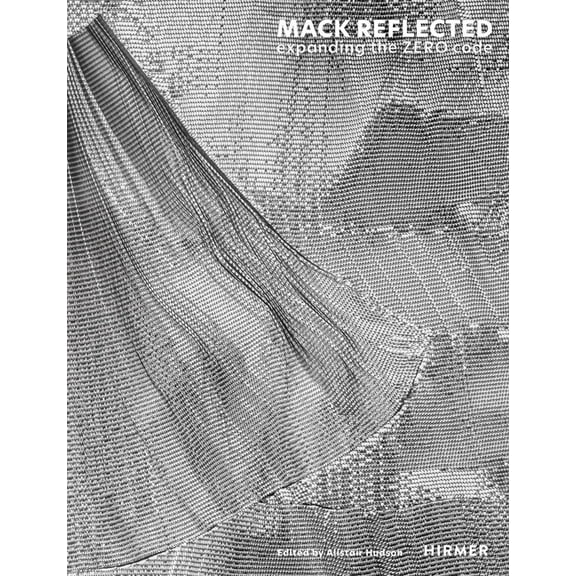 Mack Reflected: Expanding the Zero Code, (Hardcover)