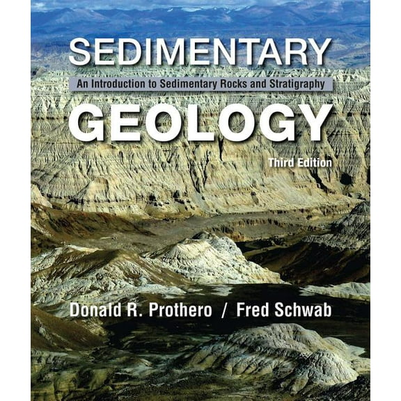 Sedimentary Geology: An Introduction to Sedimentary Rocks and Stratigraphy, (Hardcover)