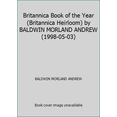 thumbnail image 1 of Pre-Owned Britannica Book of the Year (Britannica Heirloom) by BALDWIN MORLAND ANDREW (1998-05-03) (Hardcover) 0852296754 9780852296752, 1 of 1