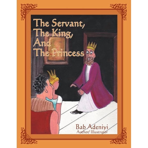 The Servant, the King, and the Princess (Paperback)