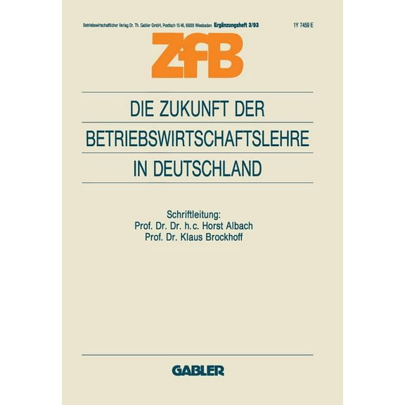 Zfb Special Issue Die Zukunft Der Betriebswirtschaftslehre in Deutschland, Book 3, (Paperback)