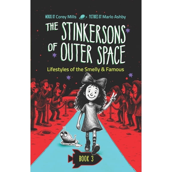The Stinkersons of Outer Space Lifestyles of the Smelly and Famous: A laugh-out-loud space adventure series for kids 6-10, Book 3, (Paperback)