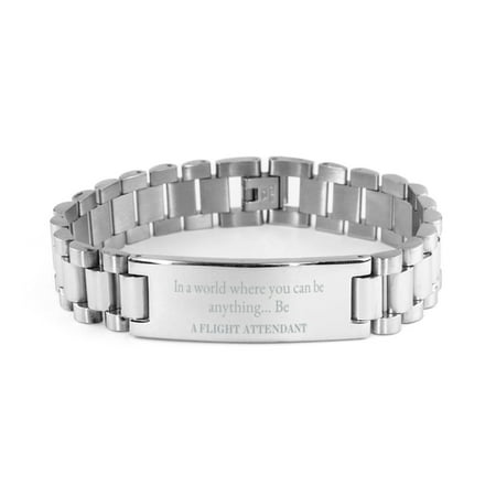 Gifts for Flight Attendant, In a world where you can be anything, Appreciation Birthday Ladder Stainless Steel Bracelet for Men, Women, Friends, Coworkers