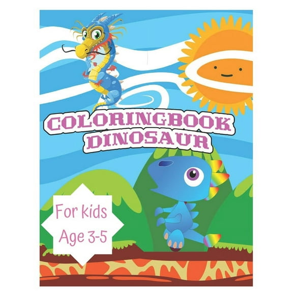 Dinosaur coloring book for kids 3-5: Great birthday gift for Boys & Girls Ages 3-5, Children of this age love coloring fun scenes and each dinosaur is