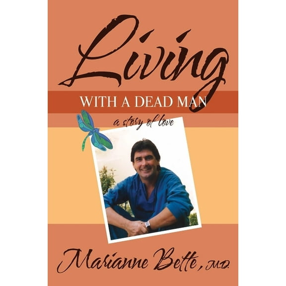 Living with a Dead Man: A Story of Love, (Paperback)