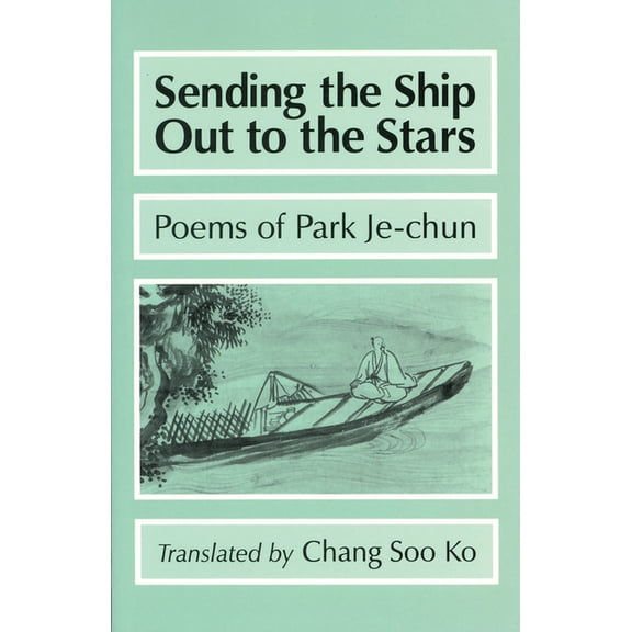 Cornell East Asia Series Sending the Ship Out to the Stars, Book 88, (Paperback)