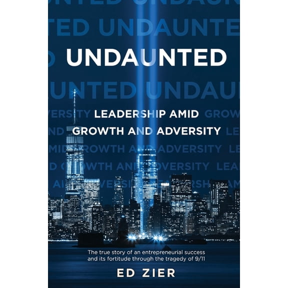 Undaunted: Leadership Amid Growth and Adversity, (Paperback)