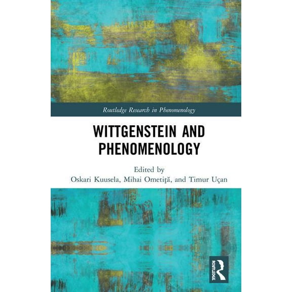 Routledge Research in Phenomenology Wittgenstein and Phenomenology, (Hardcover)
