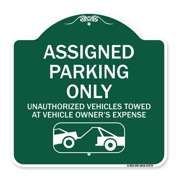 SignMission Designer Series Sign - Parking Restriction Sign Assigned Parking Only Unauthorized Vehicles Towed at Owner Expense with Graphic | Green & White 18" X 18" Heavy Aluminum