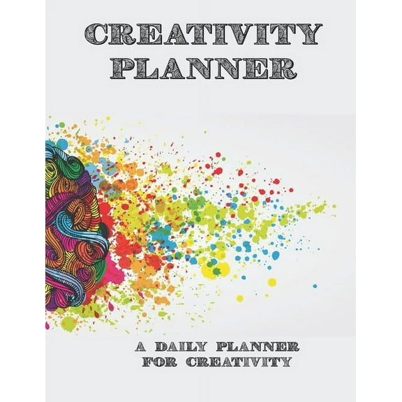 Creativity Planner: A Daily Planner For Creativity (Paperback)