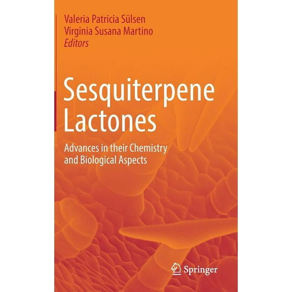 Sesquiterpene Lactones: Advances in Their Chemistry and Biological Aspects, (Hardcover)