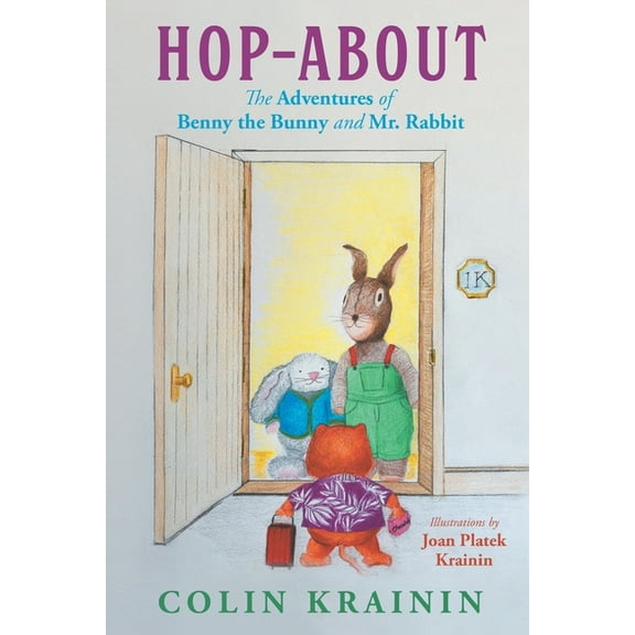 Hop-About : The Adventures of Benny the Bunny and Mr. Rabbit (Paperback)