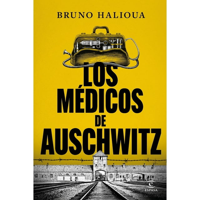 Los médicos de Auschwitz