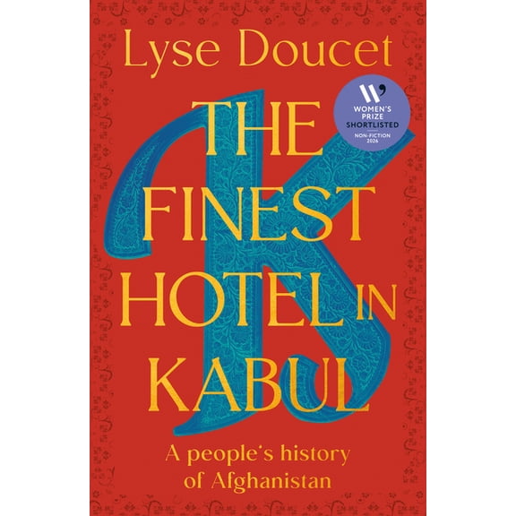 The Finest Hotel in Kabul: A People's History of Afghanistan, (Hardcover)