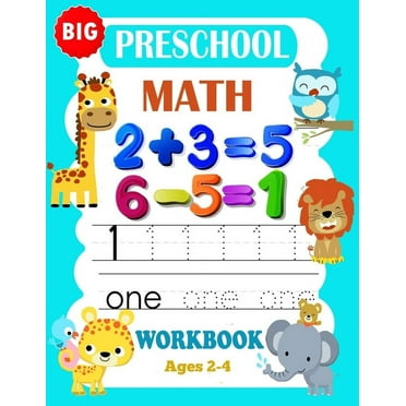 Big Preschool Math Workbook Ages 2-4: Preschool Math Workbook For Toddlers Ages 2-4 . And Math Activity Book With Number Tracing, Counting and Matching   Addition Math Workbook, (Paperback)