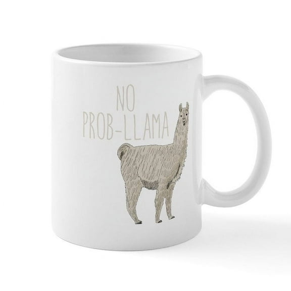 CafePress - No Prob Llama - 11 oz Ceramic Mug - Novelty Coffee Tea Cup