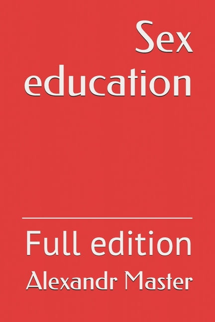 Sex education Full edition (Paperback)