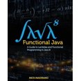 thumbnail image 1 of Pre-Owned Functional Java: A Guide to Lambdas and Functional Programming in Java 8 (Paperback), 1 of 1