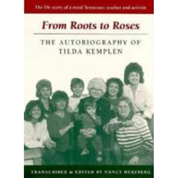 Pre-Owned From Roots to Roses: The Autobiography of Tilda Kemplen (Hardcover) 0820314129 9780820314129
