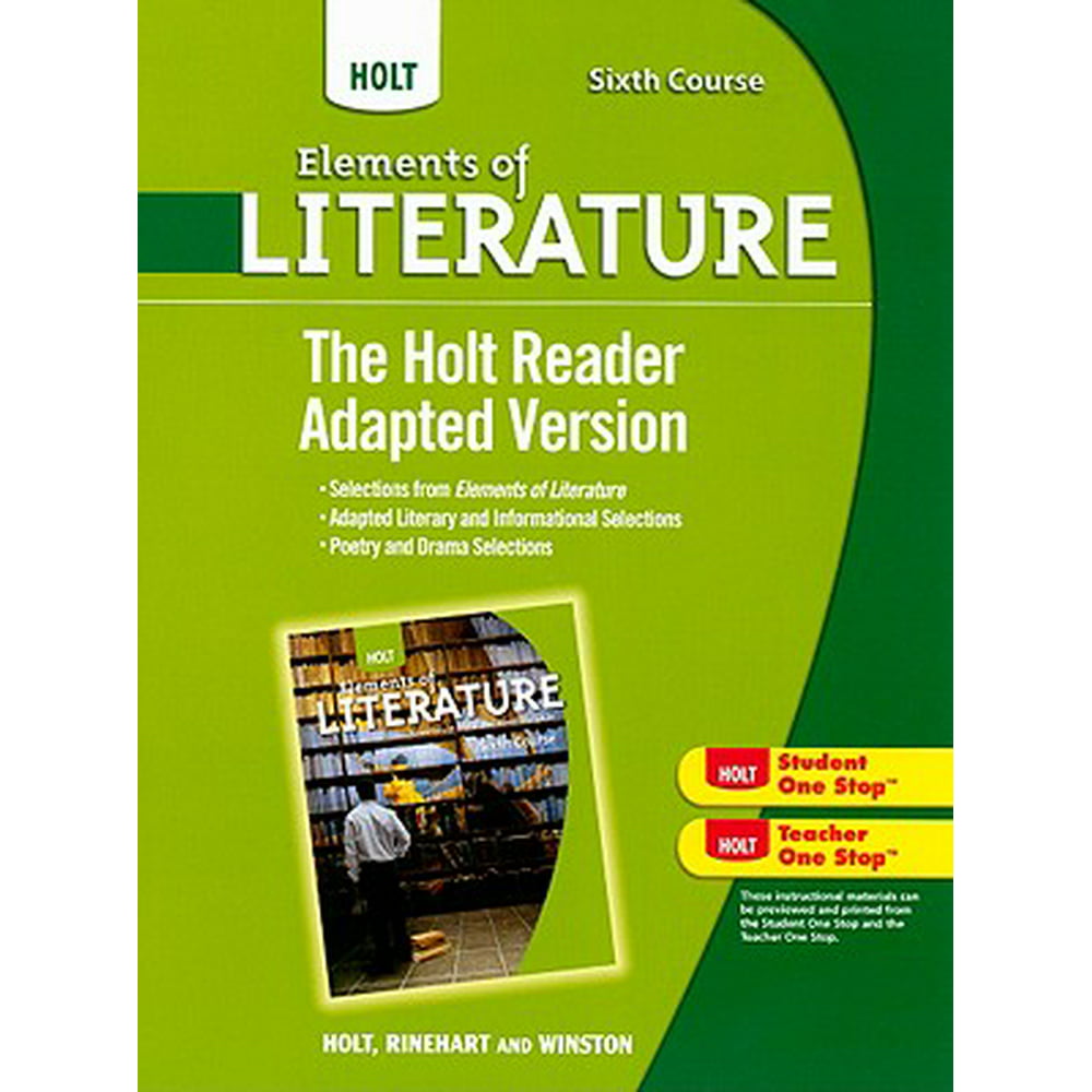 Elements of Literature Holt Elements of Literature The Holt Reader, Adapted Version Sixth