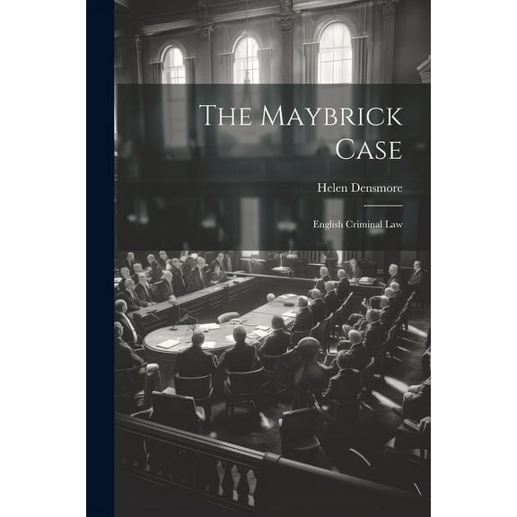 The Maybrick Case; English Criminal Law (Paperback)