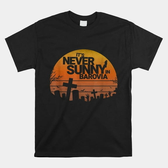 Its Never Sunny In Barovia Shirt