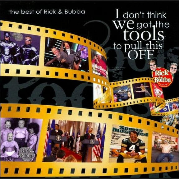 I Don't Think We Got The Tools To Pull This Off: Best Of Rick & Bubba (2CD)