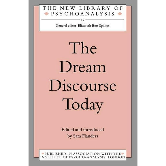 New Library of Psychoanalysis The Dream Discourse Today, (Hardcover)