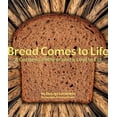 thumbnail image 1 of Pre-Owned Bread Comes to Life: A Garden of Wheat and a Loaf to Eat (Hardcover) 1582461147 9781582461144, 1 of 1