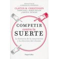 thumbnail image 1 of COMPETIR CONTRA LA SUERTE HARPERCOLLINS MEXICO CLAYTON M. CHRISTENSEN, 1 of 2