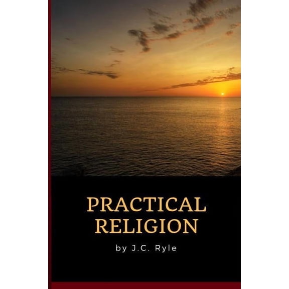 J.C. Ryle - Practical Religion, (Paperback)