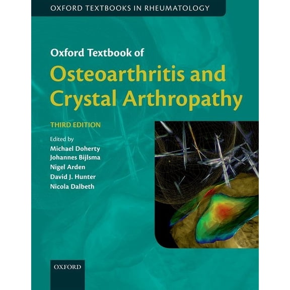 Oxford Textbooks in Rheumatology Oxford Textbook of Osteoarthritis and Crystal Arthropathy, (Hardcover)
