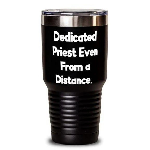 Funny Priest 30oz Tumbler, Dedicated Priest Even From a Distance, Unique Idea fo
