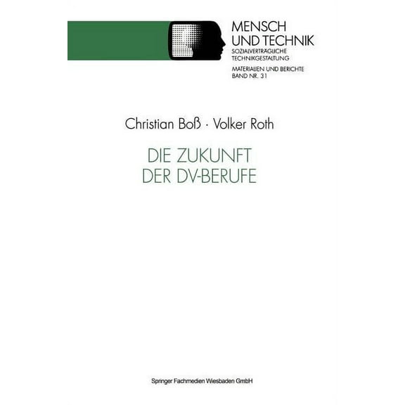 SozialvertrÃ¤gliche Technikgestaltung, Ma Die Zukunft Der DV-Berufe, (Paperback)