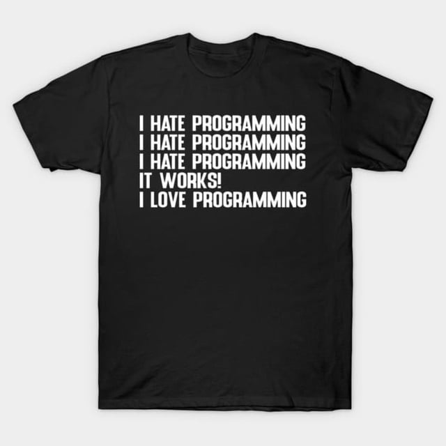 I Hate Love Programming Funny Software Developer Coder Gift Unisex T-Shirt ,up to size 5XL