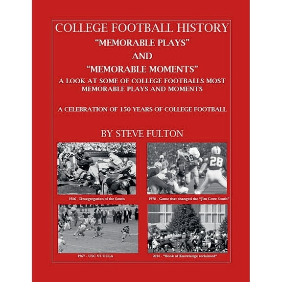 College Football "Memorable plays and Memorable moments", (Paperback)