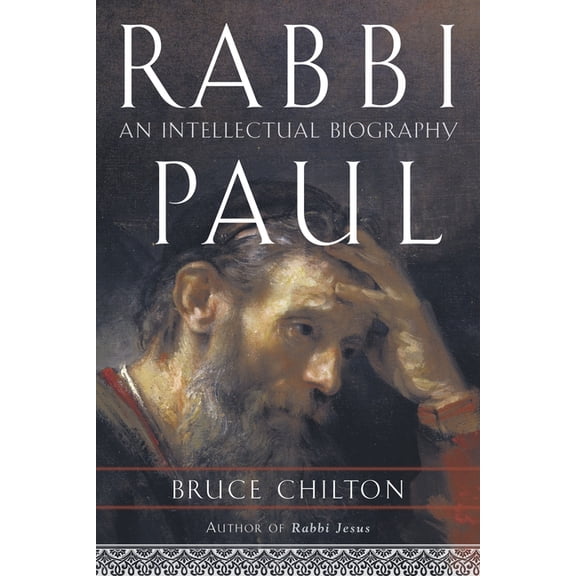 Rabbi Paul: An Intellectual Biography, (Paperback)