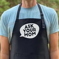 thumbnail image 4 of GuyAprons Ask Your Mom Apron, Funny Apron for Men, BBQ Grill Apron, Funny Apron for Dad, 4 of 5