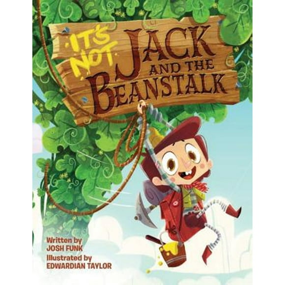 Pre-Owned It's Not Jack and the Beanstalk (Hardcover 9781542045650) by Josh Funk