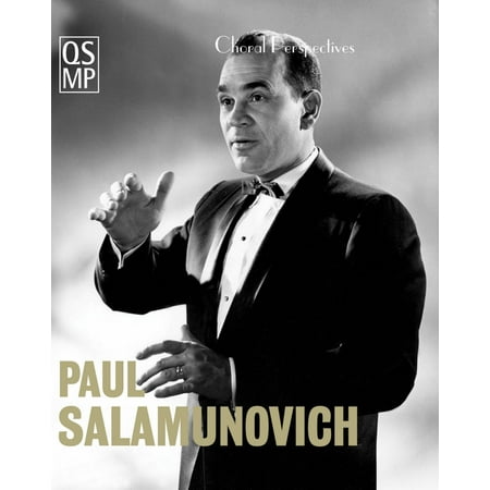 Quaid Schott Media Productions Choral Perspectives: Paul Salamunovich (Chant and Beyond)