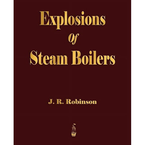 Explosions Of Steam Boilers (Paperback)
