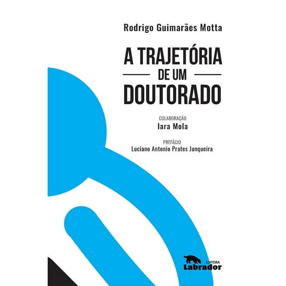 A trajetória de um doutorado (Paperback)